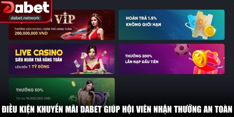 Điều kiện khuyến mãi DABET giúp hội viên nhận thưởng an toàn