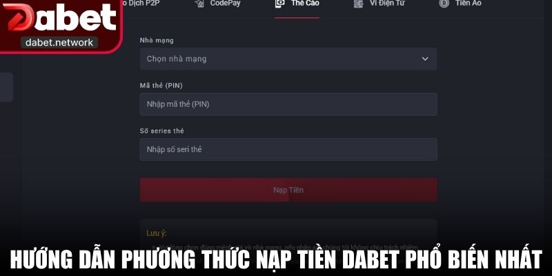 Hướng dẫn phương thức nạp tiền DABET phổ biến nhất